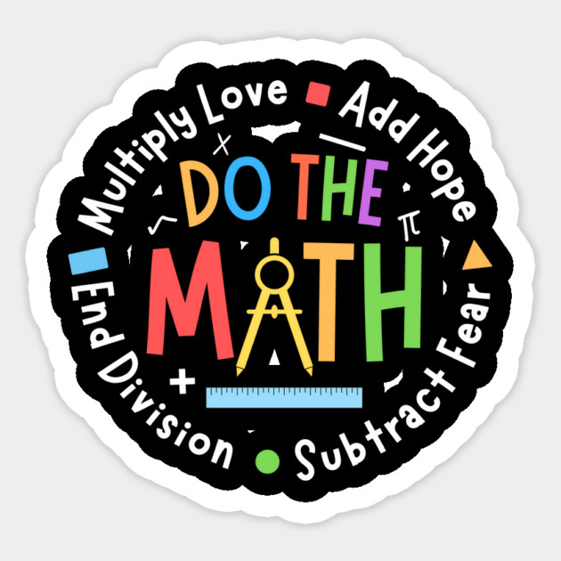 Love Hope Fear Motivational Math Teacher Sticker by The WYLD Tribe