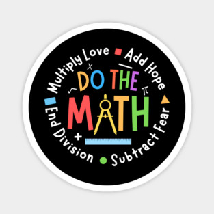 Love Hope Fear Motivational Math Teacher Magnet
