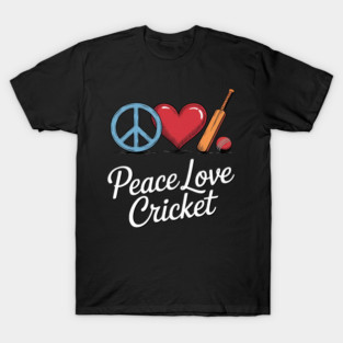 Peace Love Cricket T-Shirt