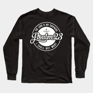 Psalm 23 The Lord Is My Shepherd Long Sleeve T-Shirt