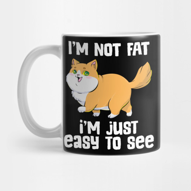I'm Not Fat Cat by GoshWow®