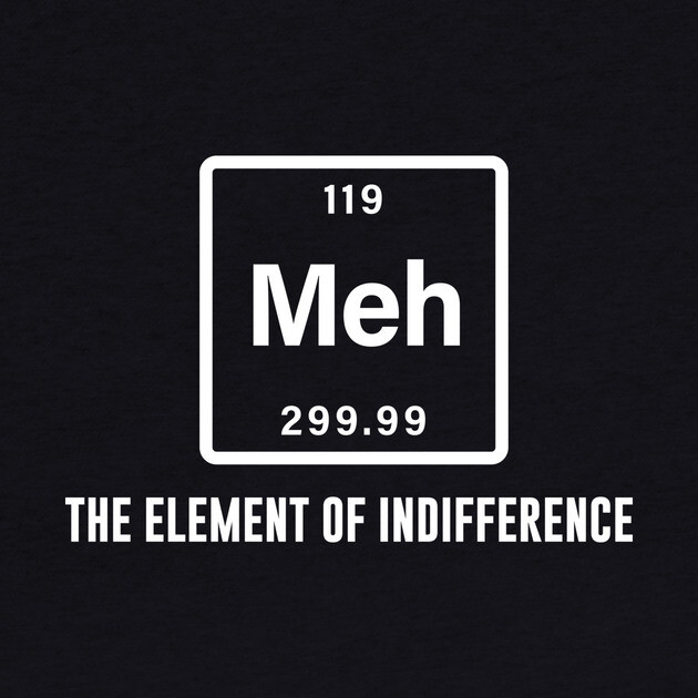Meh the element of indifference by sunima