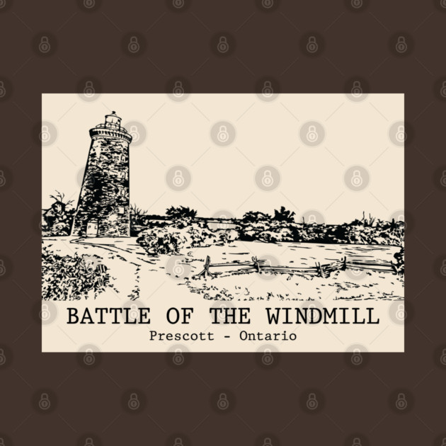 Battle of the Windmill - Prescott Ontario by Lakeric