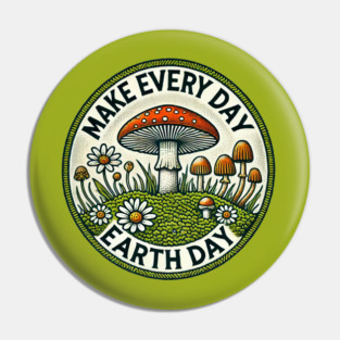 Make Every Day Earth Day – Cottagecore Mushroom Eco Art Pin