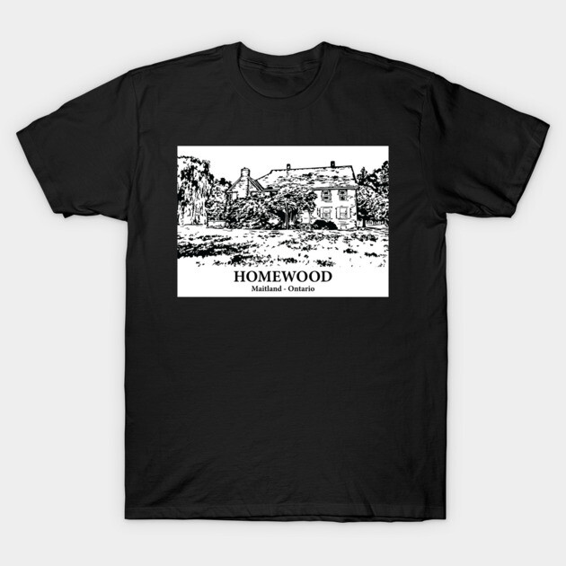 Homewood - Maitland Ontario T-Shirt by Lakeric