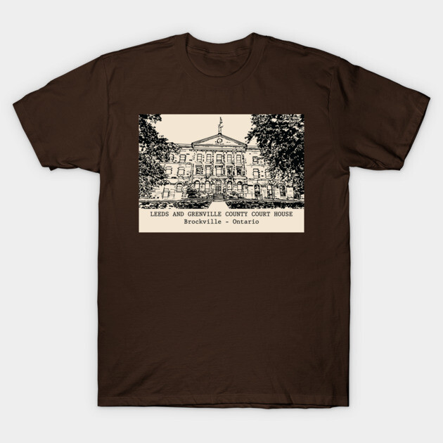 Leeds and Grenville County Court House - Brockville Ontario T-Shirt by Lakeric