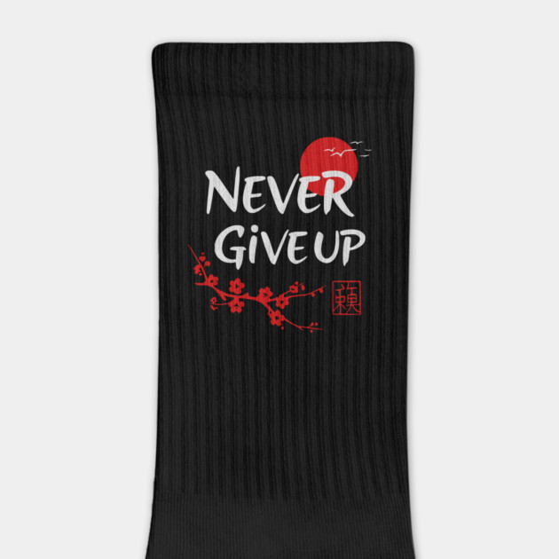 Never Give Up by Designed By Marty