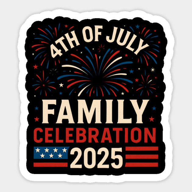 4th of July Family Celebration 2025 Matching Group Magnet by ArtistTee ⭐⭐⭐⭐⭐