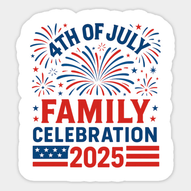 4th-of-July-Family-Celebration-2025-Matching-Group Magnet by ArtistTee ⭐⭐⭐⭐⭐