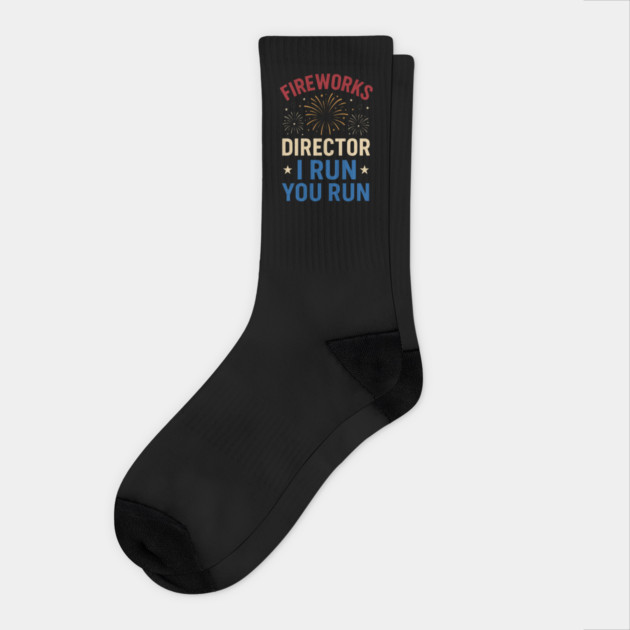 Fireworks Director I Run You Run Funny 4th of July Socks by ArtistTee ⭐⭐⭐⭐⭐