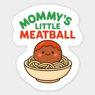 Mommy’s Little Meatball Cute Italian Family Sticker