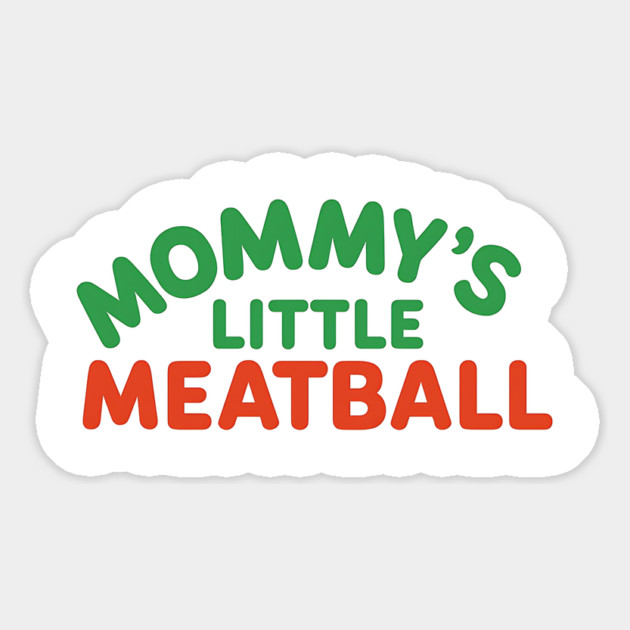 Mommy’s-Little-Meatball-Cute-Italian-Family Magnet by ArtistTee ⭐⭐⭐⭐⭐