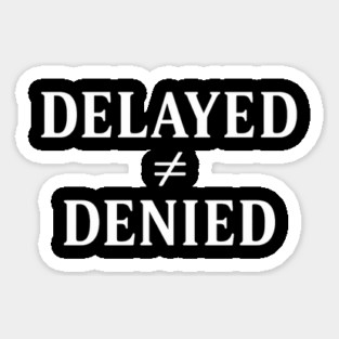 Delayed ≠ Delayed Christian Gift Magnet