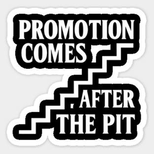 Promotion Comes After The Pit Christian Gift Sticker