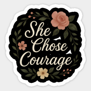 She Chose Courage Magnet