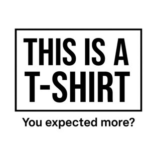 This Is a T-Shirt T-Shirt