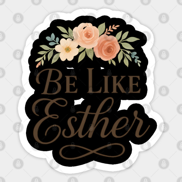 Be Like Esther Sticker by Peter's Store 8