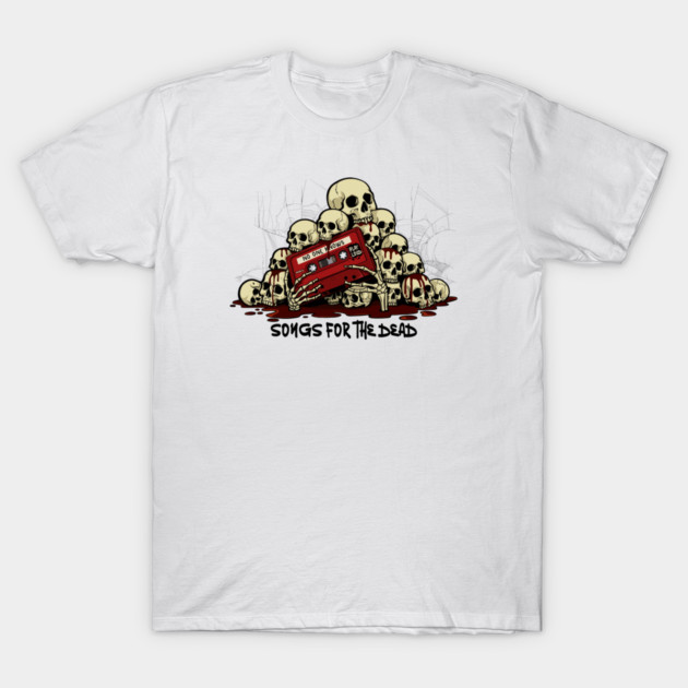 SONGS FOR THE DEAD T-Shirt by artslaves