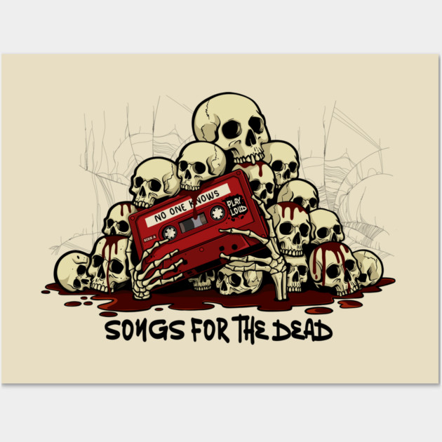 SONGS FOR THE DEAD Wall Art by artslaves