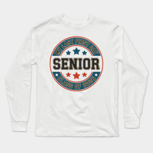 My Last First Day Senior 2026 Graduation Class Of 2026 Long Sleeve T-Shirt