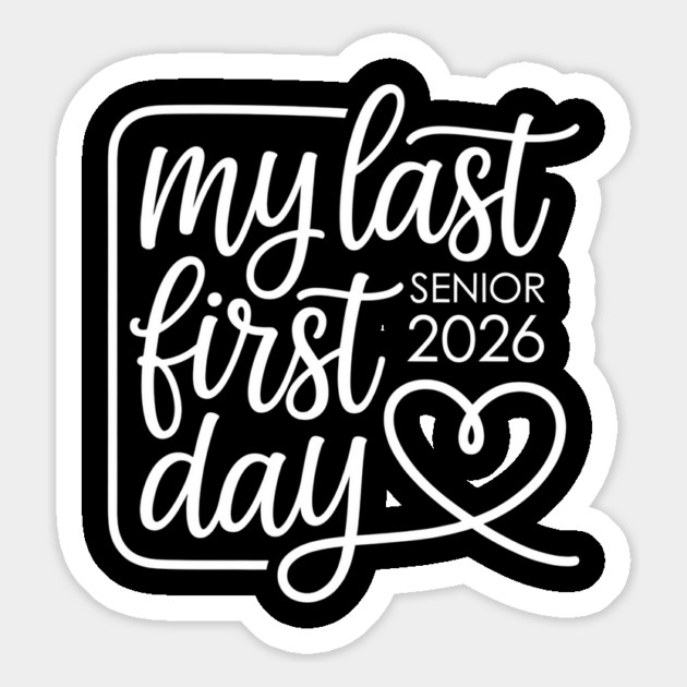 My Last First Day Senior 2026 Graduation Class Of 2026 Magnet by JessArty
