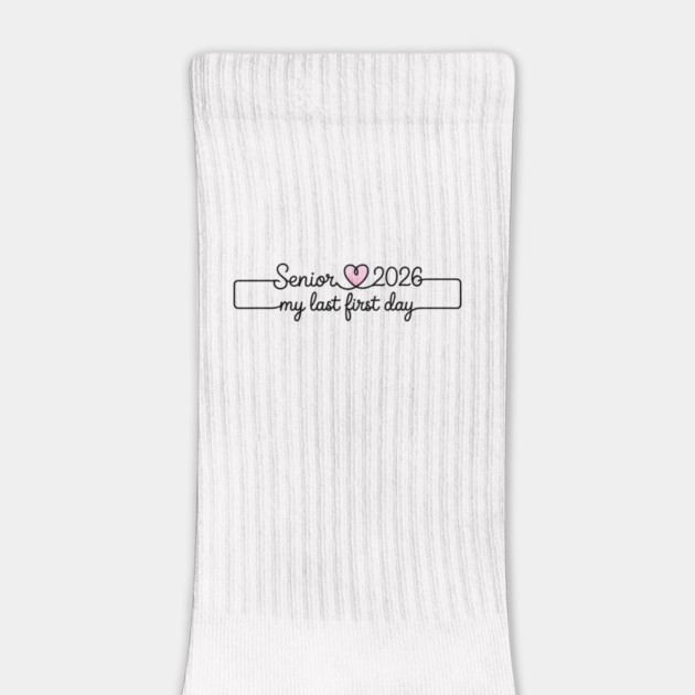 My Last First Day Senior 2026 Graduation Class Of 2026 by JessArty