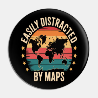 Easily Distracted By Maps Geography Pin