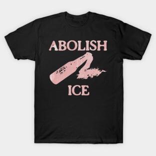 Abolish ICE Molotov Cocktail T-Shirt