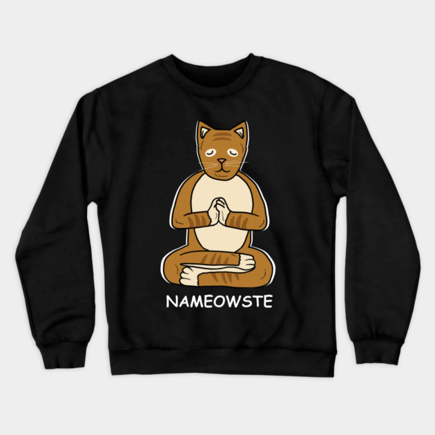 Nameowste Cat Meditation Yoga Cat Lover Namsate Crewneck Sweatshirt by logiamerch