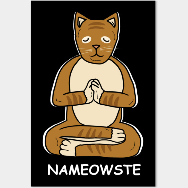 Nameowste Cat Meditation Yoga Cat Lover Namsate Wall Art by logiamerch