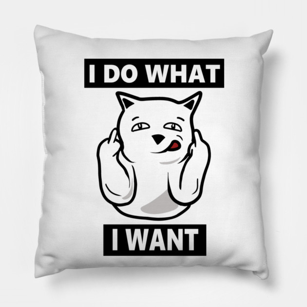 I do What I want Cat, Funny mean cat Pillow by logiamerch