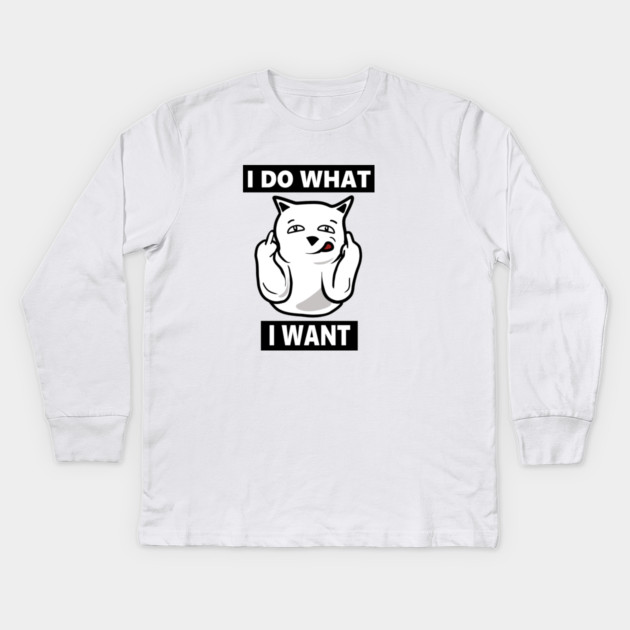 I do What I want Cat, Funny mean cat Kids Long Sleeve T-Shirt by logiamerch