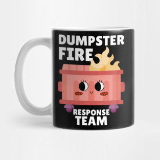 Funny Dumpster Fire Response Team Mug