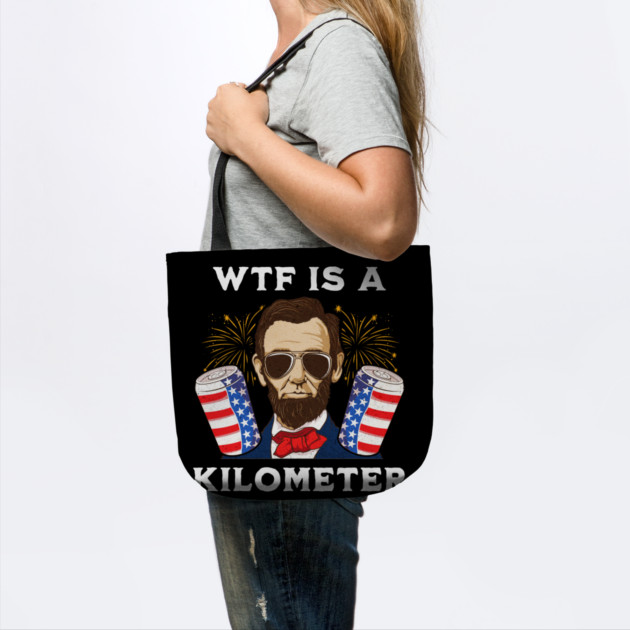 WTF Is A Kilometer by GoshWow®