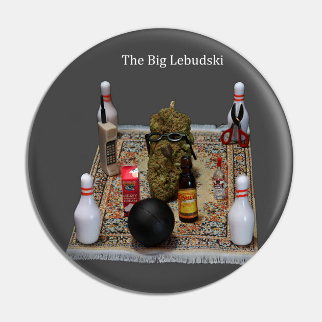 Lebudsky Dream Top Down (for dark colors) - Weed Design Pin by MrGreenGenes420