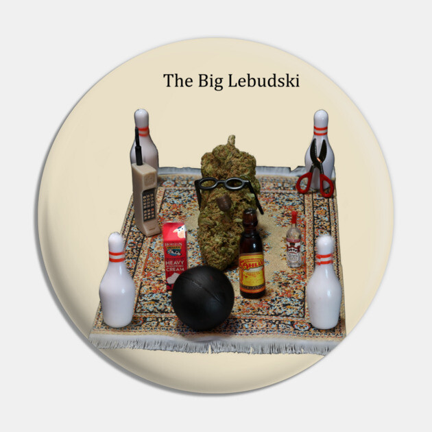 Lebudsky Dream Top Down (for light colors) - Weed Design Pin by MrGreenGenes420