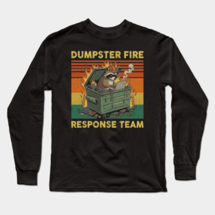 dumpster-fire-response-team Long Sleeve T-Shirt