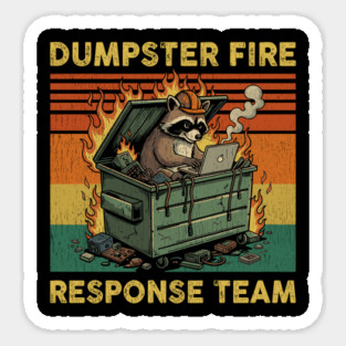 dumpster-fire-response-team Sticker