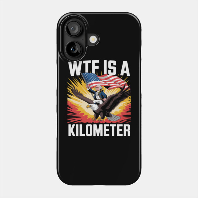 WTF-Is-A-Kilometer Phone Case by Creatifly Graphic Tees