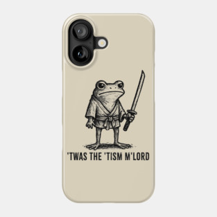 'Twas The 'Tism M'lord Funny Wizard Frog Autism Phone Case