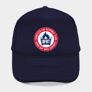 DUMPSTER FIRE RESPONSE TEAM Hat