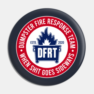 DUMPSTER FIRE RESPONSE TEAM Pin