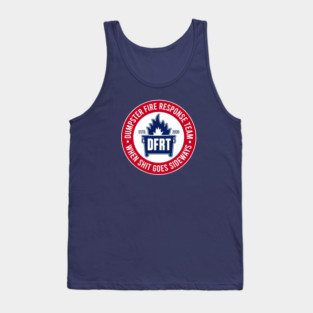 DUMPSTER FIRE RESPONSE TEAM Tank Top