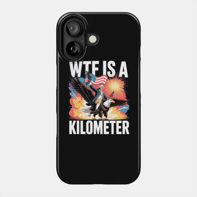 WTF-Is-A-Kilometer Phone Case by Creatifly Graphic Tees