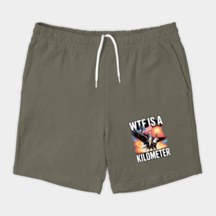 WTF-Is-A-Kilometer Shorts