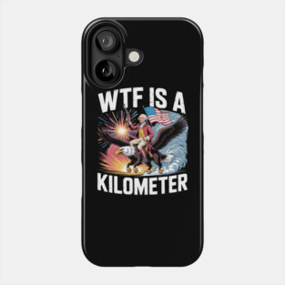 WTF-Is-A-Kilometer Phone Case