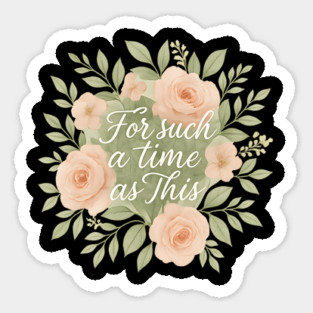 For Such A Time Sticker