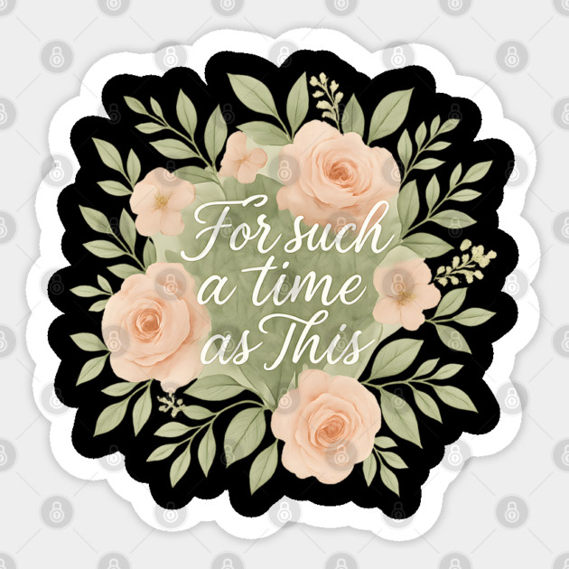 For Such A Time Sticker by Peter's Store 8