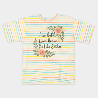 Be Like Esther Kids T-Shirt