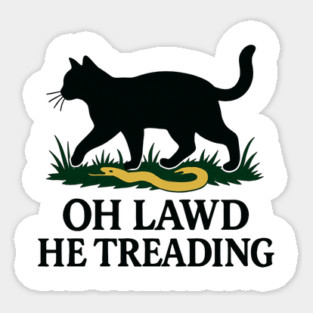 Oh-Lawd-He-Treading Magnet